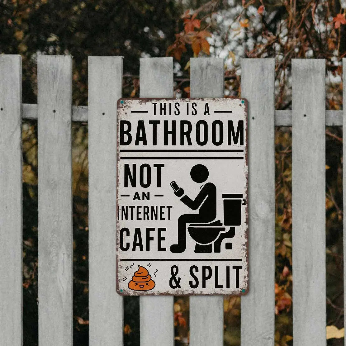 “This Is a Bathroom, Not an Internet Cafe” Metal Sign